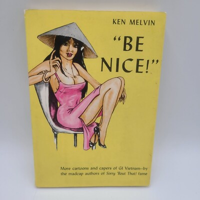 Ken MELVIN  Be Nice 1968 GI Vietnam Comic Book Wayward Press Collectable