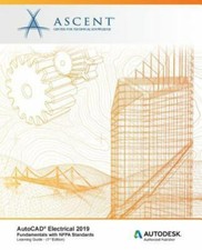 AutoCAD Electrical 2019: Fundamentals with NFPA Standards: Autodesk Authorized