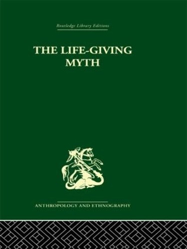 The Life-Giving Myth by A. M. Hocart - 9780415330718