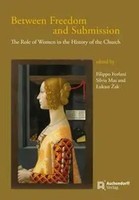 Between Freedom And Submission | The Role Of Women In The History Of The Church