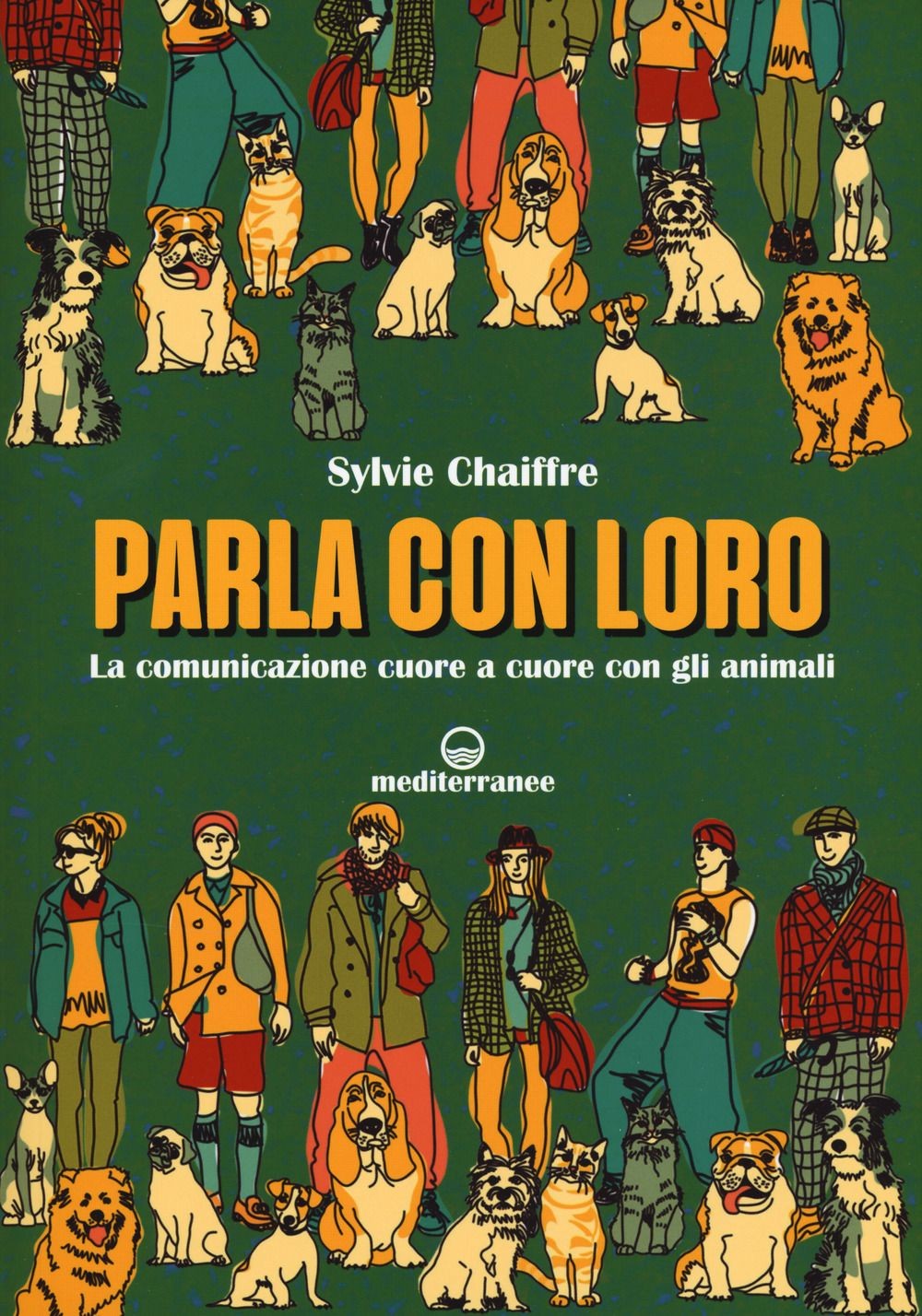 Libri Sylvie Chaiffre - Parla Con Loro. La Comunicazione Cuore A Cuore Con Gli A