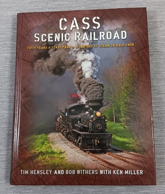 CASS Scenic Railroad History Photos Tim Hensley & Bob Withers Train Steam Engine