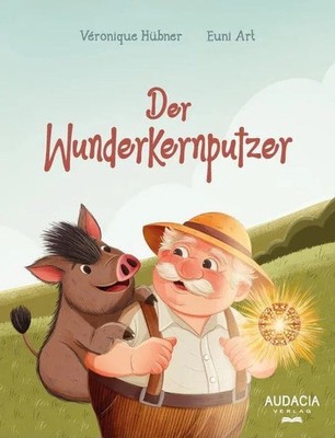 Der Wunderkernputzer Véronique Hübner Buch 56 S. Deutsch 2025 NOVA MD