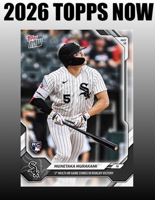  2026 Topps Now #210 MUNETAKA MURAKAMI 1st Multi HR Game White Sox- Presale