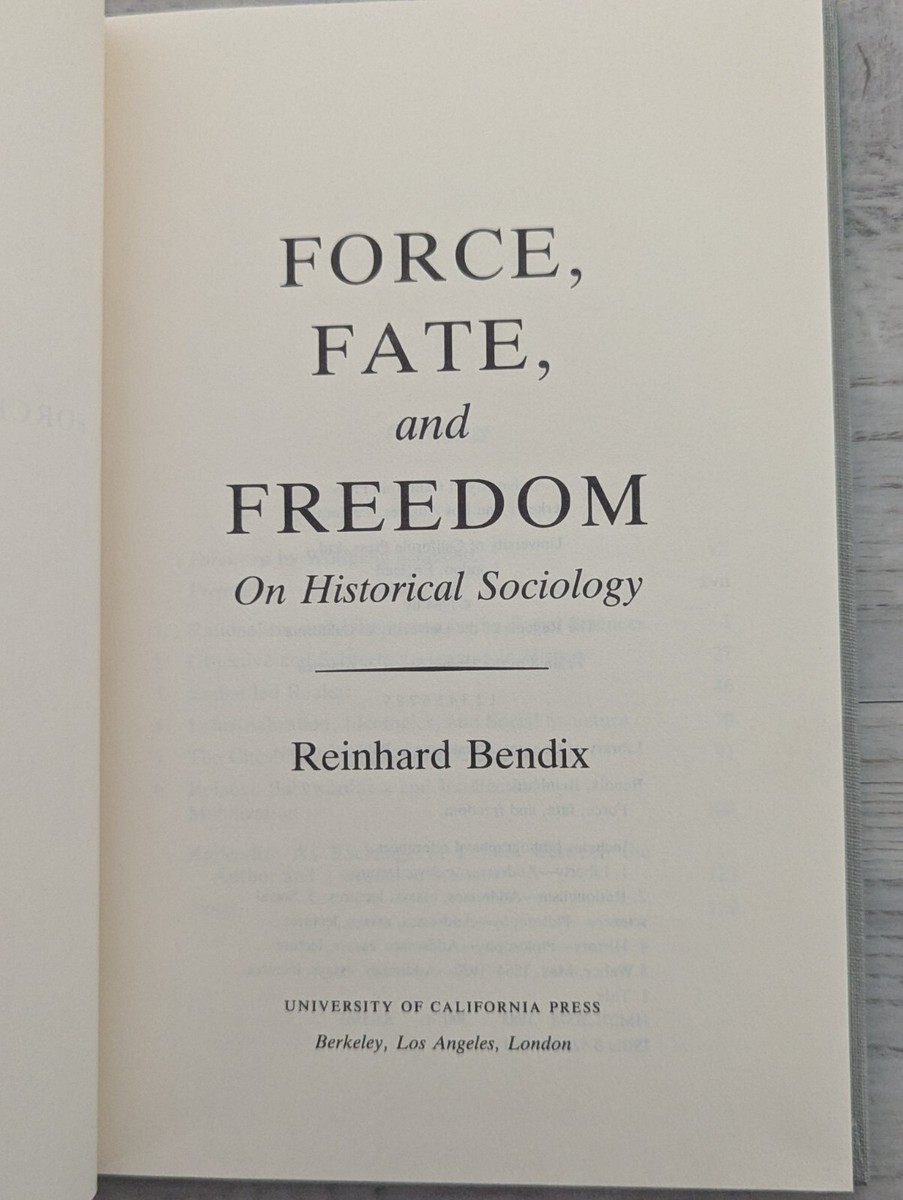 洋書 FORCE, FATE, & FREEDOM Force, Fate and Freedom by Reinhard Bendix (1984, Hardcover) for