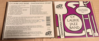Cy Laurie Jazz Band   Chattanooga Stomp - The Delving Back Vol.1   -CD  (JG2783)