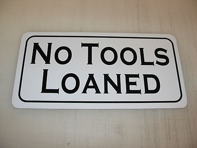 NO TOOLS LOANED Metal Sign 4 Gas Pump Driving Range Bar Corner Store ...