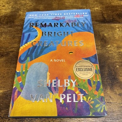 Remarkably Bright Creatures - Shelby Van Pelt - Barnes Noble Ed - Blue Fish Edge