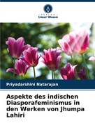 Aspekte Des Indischen Diasporafeminismus In Den Werken Von Jhumpa Lahiri Buch