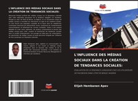 L'influence DES MÉDias Sociaux Dans LA CrÉAtion DE Tendances Sociales: Apev Buch
