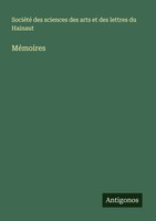 SociéTé Des Sciences Des Arts Et Des Lettres Du Hainaut | MéMoires | Taschenbuch