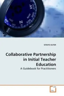 Sitkiye Kuter | Collaborative Partnership in Initial Teacher Education | Buch