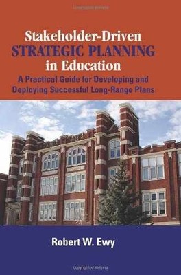 Stakeholder-Driven Strategic Planning - Hardcover, by Robert W. Ewy - Very Good
