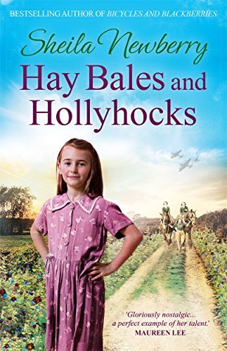 Hay Bales and Hollyhocks: The heart-warming rural saga,Sheila Newberry