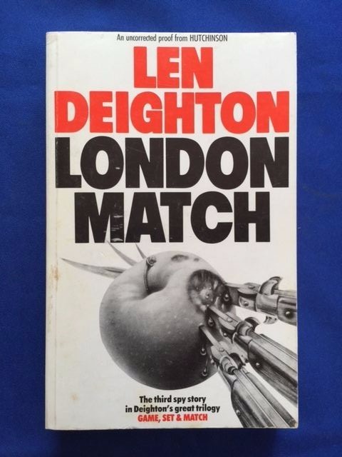 LONDON MATCH - UNCORRECTED PROOF FIRST BRITISH EDITION BY LEN DEIGHTON 