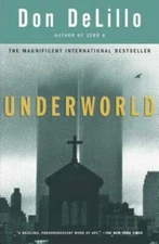 Underworld: A Novel - Paperback By DeLillo, Don - GOOD