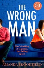 The Wrong Man: A page-turning book club read from Amanda Brookfield for 2023