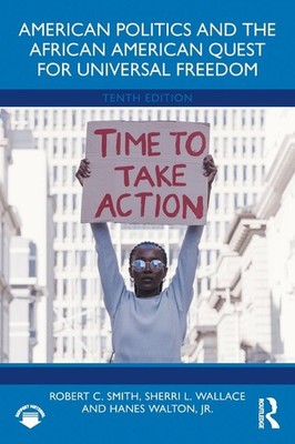 American Politics and the African American Quest for Universal Freedom by Robert