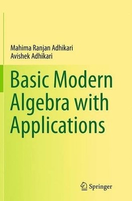 Basic Modern Algebra with Applications - 9788132234982