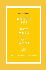 N O R T H S E T . N O T M E S S . O R W E S T: P O S I T I V E A L T E R N A T E