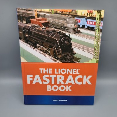 The Lionel FastTrack Book, Robert Schleicher Hardcover 2006