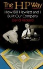 The HP Way : How Bill Hewlett and I Built Our Company by David Packard (1995, Hardcover)