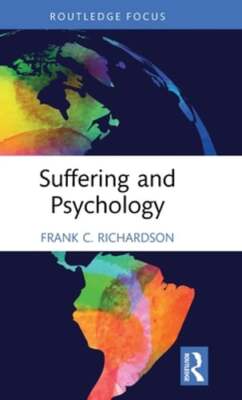 Suffering and Psychology by Frank C Richardson: New