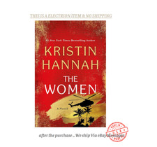 by Kristin Hannah Author The Women A Novel