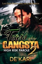 Tears of a Gangsta 2: High Risk Parole 9781952936234 by De'kari