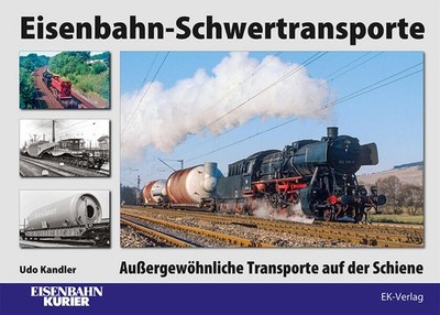Eisenbahn-Schwertransporte | Udo Kandler | deutsch