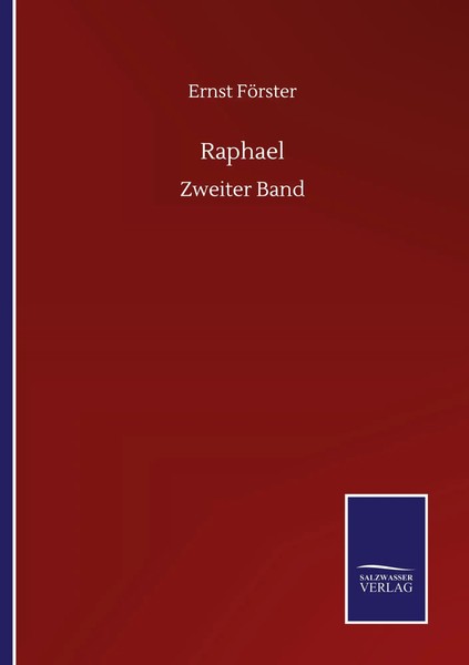 Ernst FöRster | Raphael | Taschenbuch | Deutsch (2020) | Zweiter Band | 372 S.-image