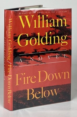 William Golding / Fire Down Below 1st Edition 1989