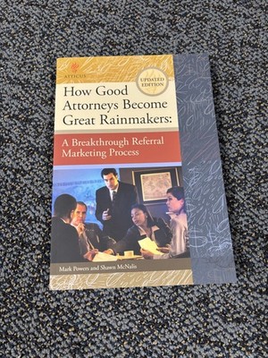 How Good Attorneys Become Great Rainmakers
