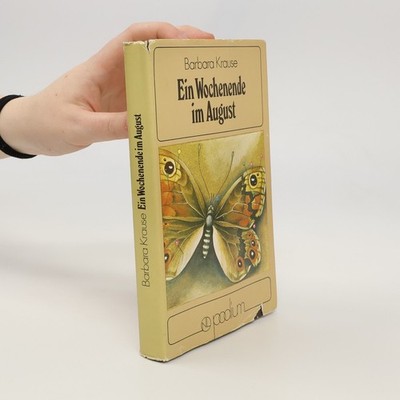 Ein Wochenende im August  |  Barbara Krause