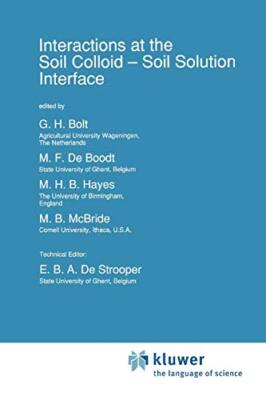 Interactions at the Soil Colloid : Soil Solution Interface                     