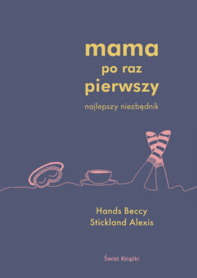 Mama po raz pierwszy. Najlepszy niezbędnik (niezbednik)