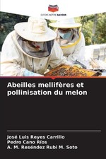 Abeilles mellifres et pollinisation du melon by Jos? Luis Reyes Carrillo Paperba