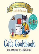 Cat's Cookbook: A new Tales from Acorn Wood story,Julia Donaldso