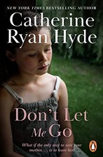 Don't Let Me Go by Ryan Hyde, Catherine Book The Fast Free Shipping Don't Let Me Go by Ryan Hyde, Catherine Book The Fast Free Shipping