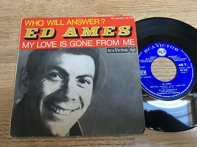 45 tours ED AMES Who will answer/ My love is gone from me 1968 VG