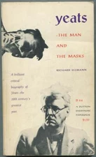 Richard ELLMAN / Yeats The Man and the Masks 1958