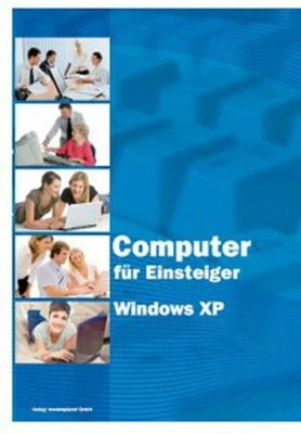 Computer für Einsteiger mit Windows XP Buch BILDNER Verlag