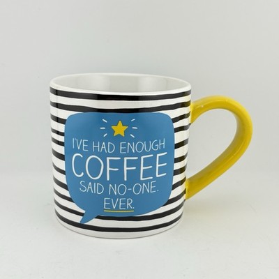 Happy Jackson Tasse I ve Had Enough Coffee Said No-One Ever Tee Kaffeetasse sehr guter Zustand