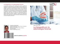 La FotografíA En La OdontologíA Forense Diego Valero Abian