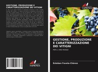 Esteban Favela-CháVez | Gestione, Produzione E Caratterizzazione DEI Vitigni