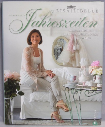 Zauberhafte Jahreszeiten Romantische Deko-Inspirationen in Weiß Lisa Libelle