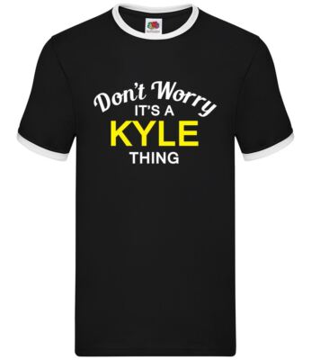 Don't Worry It's a KYLE Thing - Herren Ringer - Nachname individueller Name Familie