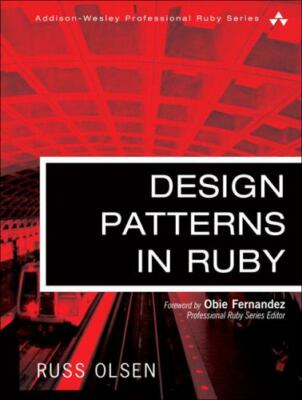Design Patterns in Ruby (Addison-Wesley Professional ... by Olsen, Russ Hardback