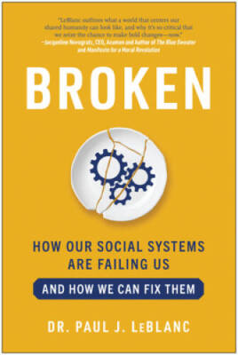 Broken: How Our Social Systems are Failing Us and How We  - VERY GOOD