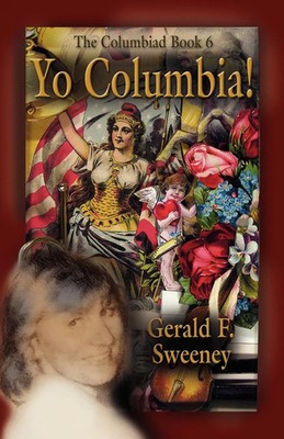 Gerald F. Sweeney | Yo Columbia! How America's National Symbol Came Down Off...